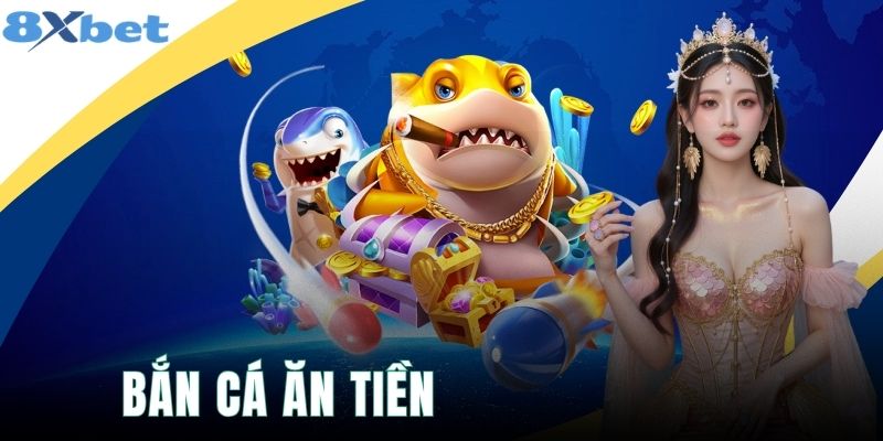 Bắn Cá Ăn Tiền - Tìm Hiểu Cơ Chế Và Cách Gia Tăng Vốn