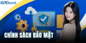 Chính Sách Bảo Mật 8XBET - Mã Hóa Dữ Liệu Người Chơi Đa Lớp