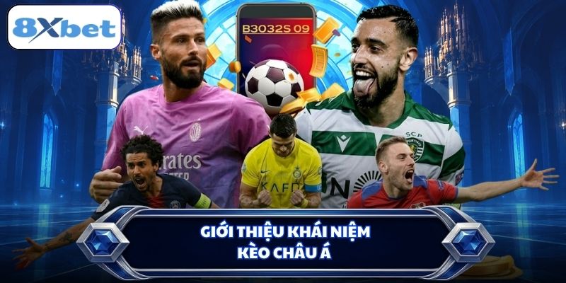Giới thiệu khái niệm kèo châu Á