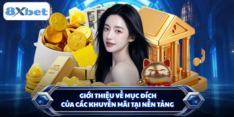 Giới thiệu về mục đích của các khuyến mãi tại nền tảng