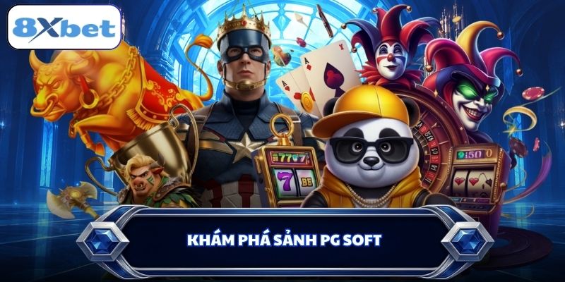 Khám phá sảnh PG Soft