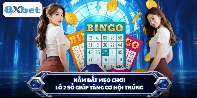 Nắm bắt mẹo chơi lô 2 số giúp tăng cơ hội trúng