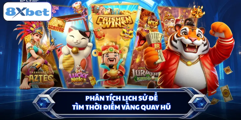 Phân tích lịch sử để tìm thời điểm vàng quay hũ